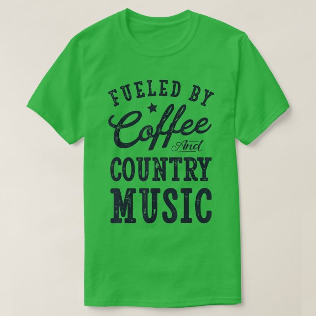 Camiseta Alimentado por Café e Música Country, Mulheres Pre (Frente do Design)