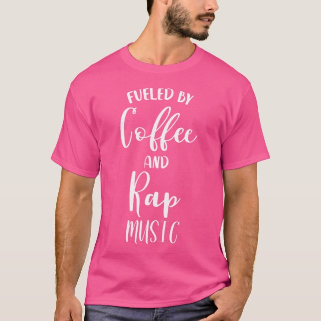 Camiseta Alimentado Por Café E Música Rap (Frente)
