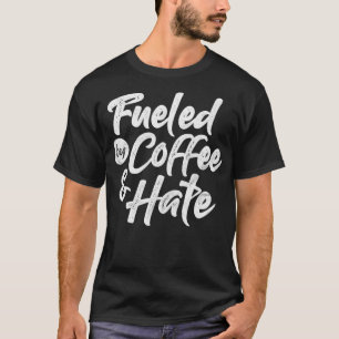 Camiseta Alimentado Por Café E Ódio Café Engraçado Pullo