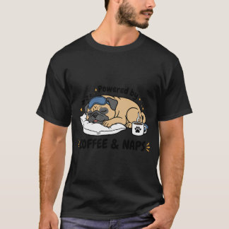 Camiseta Alimentado por Café e Sonecas Pug Cachorro Engraça