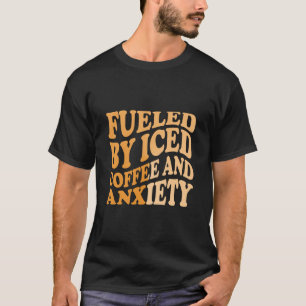 Camiseta Alimentado por café gelado e ansiedade Café Humor