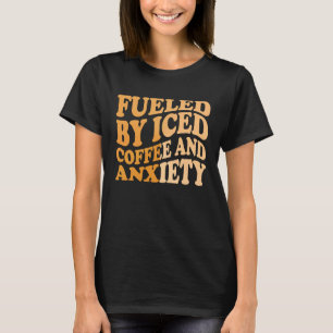 Camiseta Alimentado por café gelado e ansiedade Café Humor