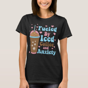 Camiseta Alimentado por café gelado e ansiedade, engraçadin
