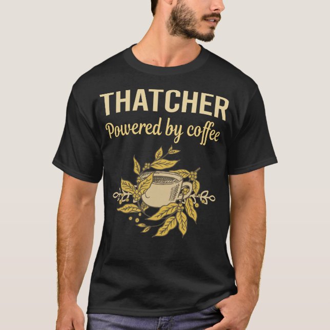 Camiseta Alimentado Por Café - Thatcher (Frente)
