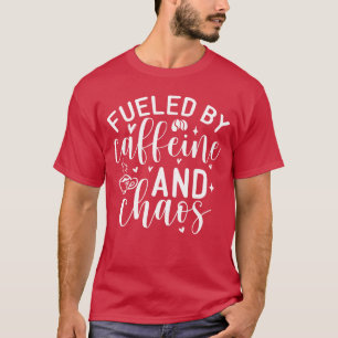Camiseta Alimentado Por Cafeína E Caos Mãe Amante Do Café c