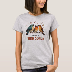 Camiseta Alimentado por Cantos de Pássaros