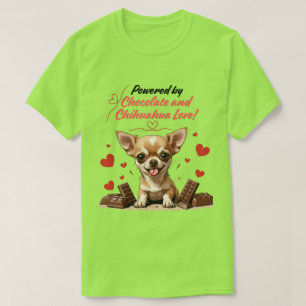 Camiseta Alimentado por Chocolate e Amor por Chihuahua