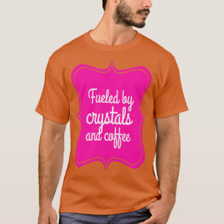 CAMISETA ALIMENTADO POR CRISTAIS E CAFÉ1