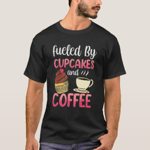 Camiseta Alimentado Por Cupcakes E Cupcake De Café