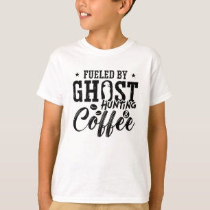 Camiseta Alimentado Por Fantasma Caçando Café Fantasma Caça