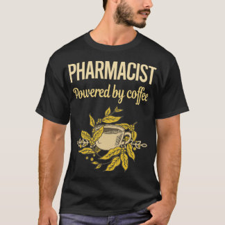Camiseta Alimentado Por Farmacêutico De Café