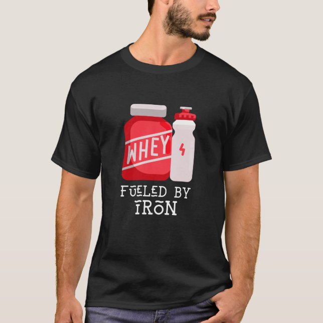 Camiseta Alimentado por Ferro - Proteína de soro de leite (Frente)