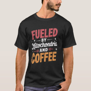 Camiseta Alimentado Por Mitocôndria E Cientista Do Café