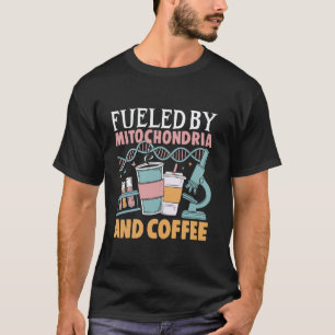 Camiseta Alimentado Por Mitocôndrias E Café Biologia Ciênci
