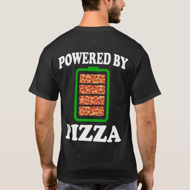 Camiseta Alimentado Por Pizza - Pizza Engraçada (Verso)