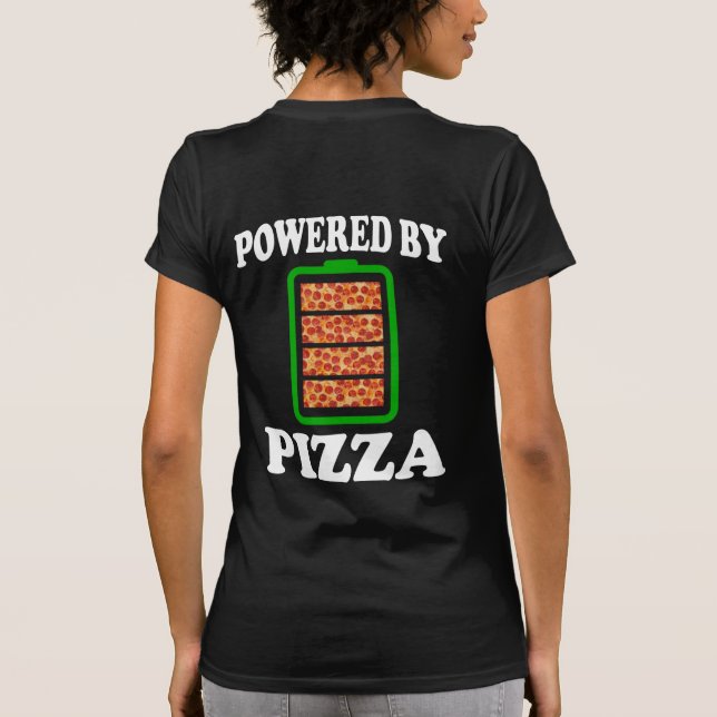 Camiseta Alimentado Por Pizza - Pizza Engraçada (Verso)