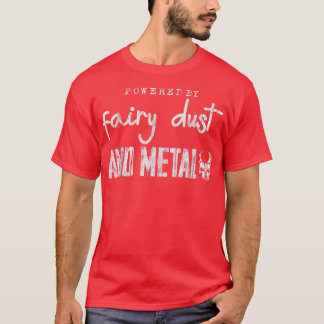 Camiseta Alimentado Por Pó De Fada E Metais.