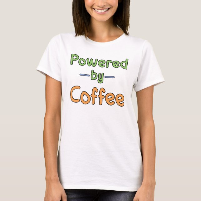 Camiseta Alimentado por T-Shirt Café (Frente)