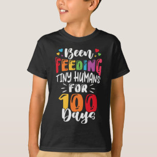 Camiseta Alimentando Pequenos Humanos Por 100 Dias De Lu Es