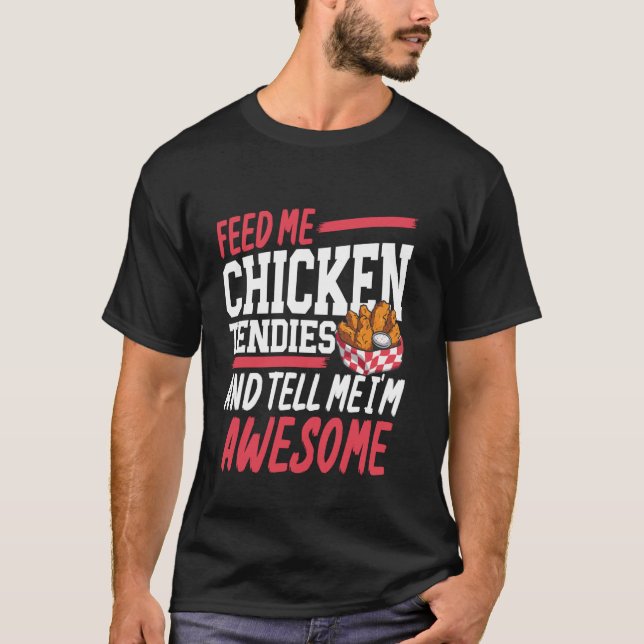 Camiseta Alimente-me com Tiras de Frango e Diga que Sou Inc (Frente)