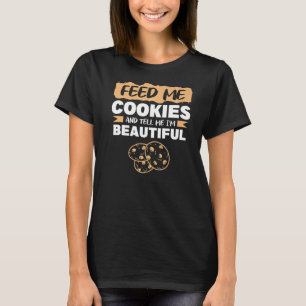 Camiseta Alimente-me Cookies e diga-me que sou Belo Camping