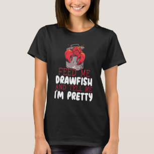 Camiseta Alimente-me Crawfish e diga-me que sou Bonito Cray