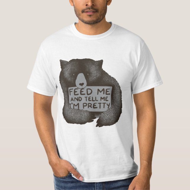 Camiseta Alimente-me e diga-me im t-shirt engraçado bonito (Frente)