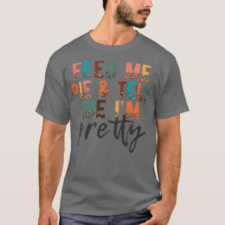 Camiseta Alimente-me e diga-me que sou Bonito, Engraçado Gr