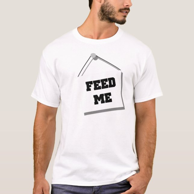 Camiseta Alimente-me o t-shirt do sinal (Frente)
