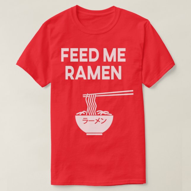 Camiseta Alimente-me Ramen Ramen Noodle Ramen Sopa Japão (Frente do Design)
