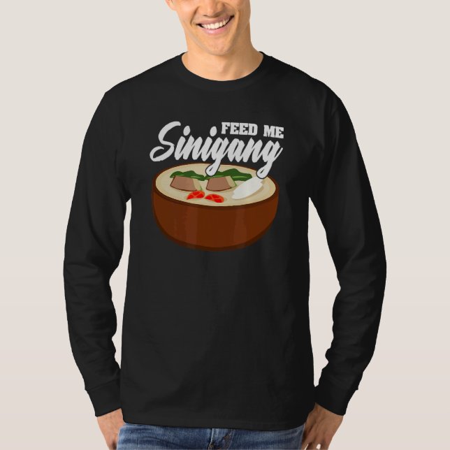 Camiseta Alimente-me Sinigang Pinoy Soup Comida Filipina Si (Frente)