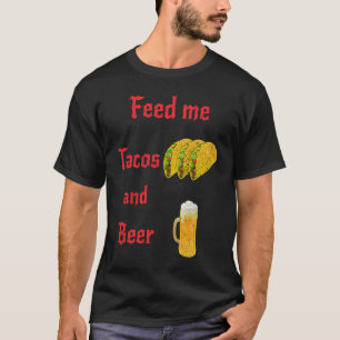Camiseta Alimente-me tacos e roupa de comida de cerveja