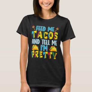 Camiseta Alimente-me Tacos Me Diga Que Sou Bonito Comida Me