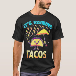 Camiseta Alimente-me Tacos Trejes Está Chovendo Tacos Theme