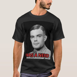 Camiseta Alin Turing I was A NERD Shirt