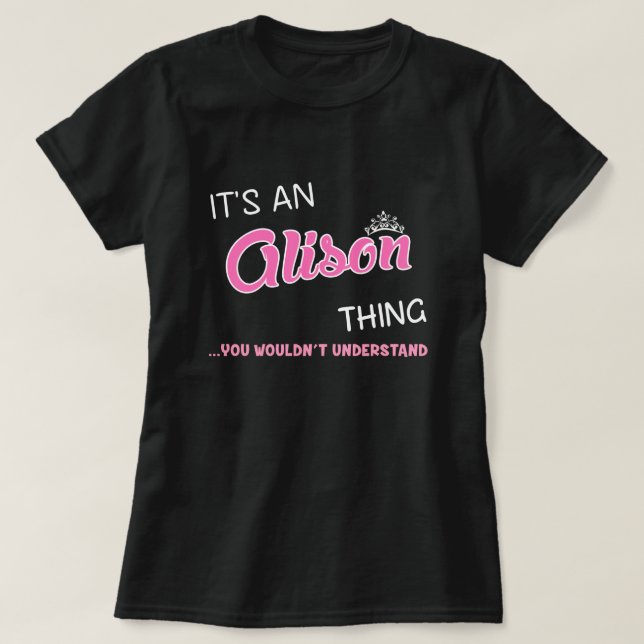 Camiseta Alison, coisa que você não entenderia. (Frente do Design)