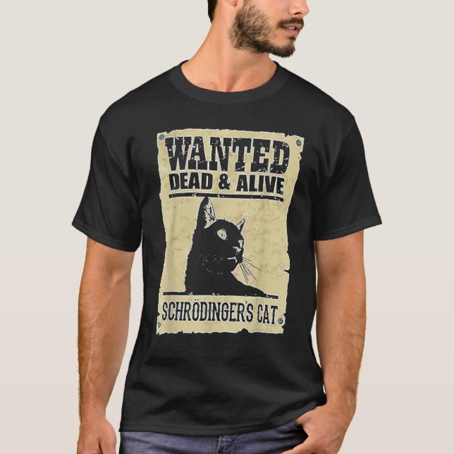 Camiseta Alive Schrodinger's Cat Wanted Dead (Frente)