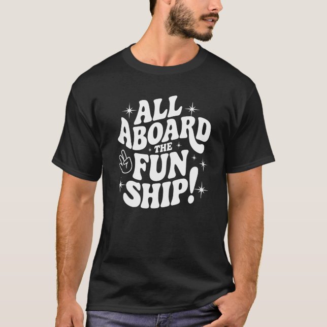 Camiseta All Aboard the Fun Ship! (Frente)