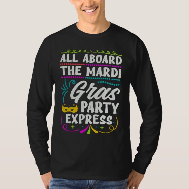 Camiseta All Aboard The Mardi Gras Party Express  Street Pa (Frente)