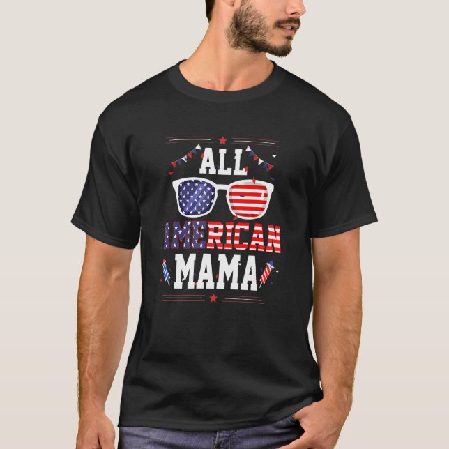 Camiseta All American Mama 4th of July US Flag Sunglasses F (Frente)