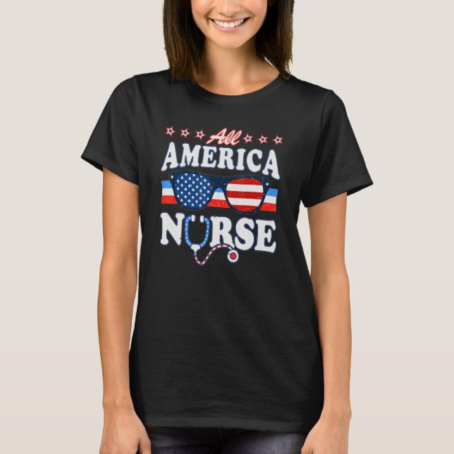 Camiseta All American Nurse 4th Of July Patriotic Nurse Lif (Frente)