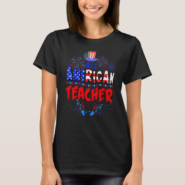 Camiseta All American Teacher American Flag 4th of July USA (Frente)