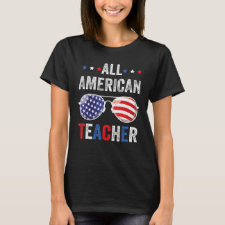 Camiseta All American teacher USA Flag 4th of July Sunglass
