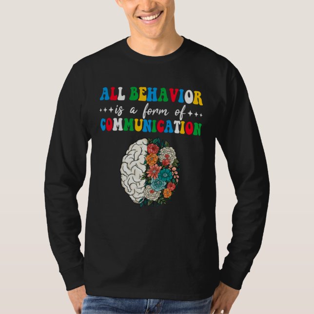 Camiseta All Behavior Is A Form Of Communication Aba Therap (Frente)