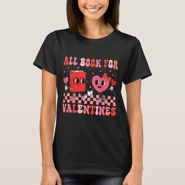 Camiseta All Booked For Valentine Book Librarian Teacher Wo (Frente)