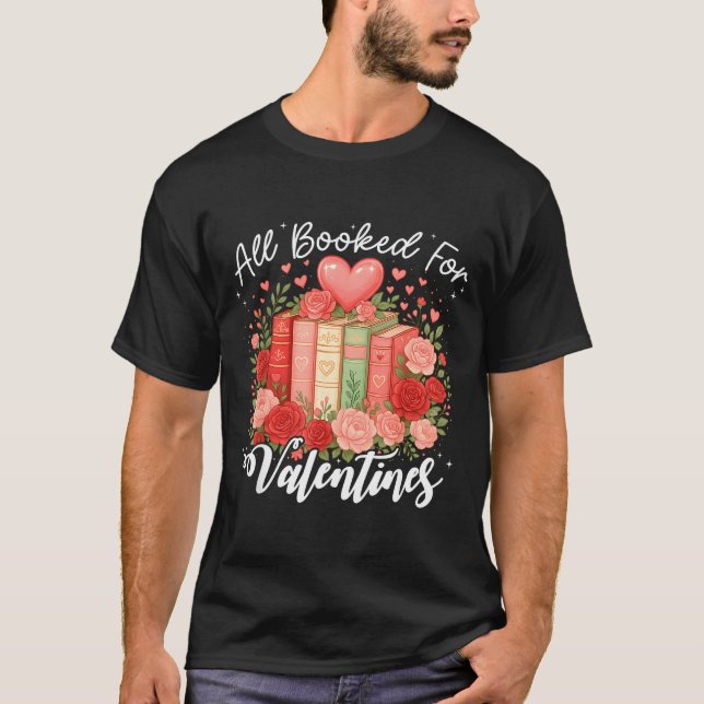 Camiseta All Booked For Valentine Book Lovers Teacher Girl  (Frente)