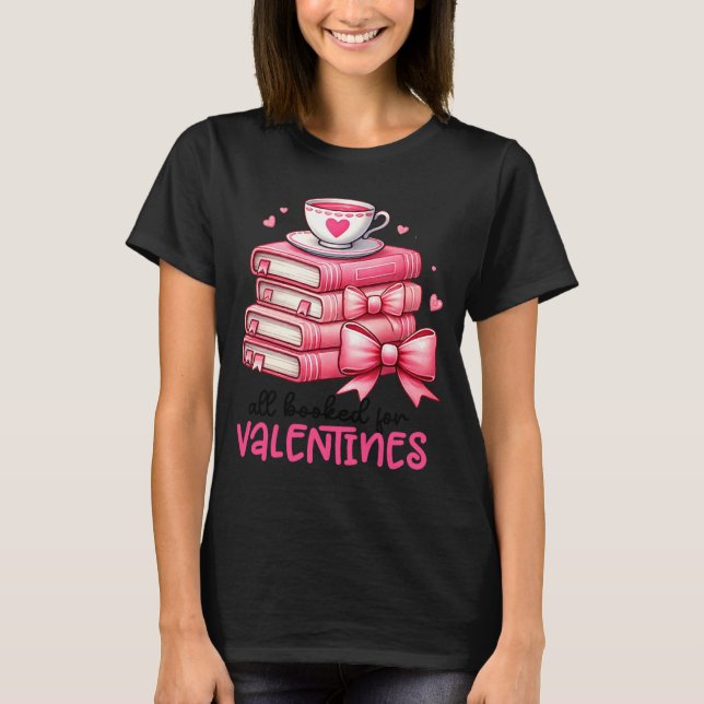 Camiseta All Booked For Valentines Book Reading Bookworm Ne (Frente)