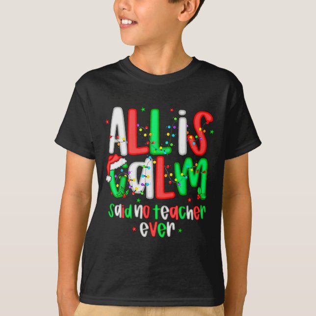 Camiseta All Calm Said No Teacher Funny Teacher Christmas L (Frente)