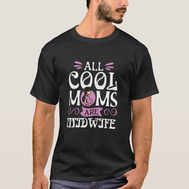 Camiseta all cool moms are Midwife (Frente)