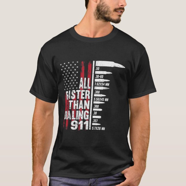 Camiseta All Faster Than Dialing 911 American Flag Gun (Frente)
